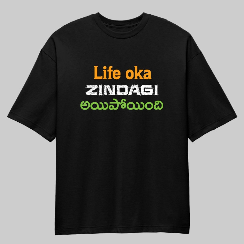 Life Oka zindagi  ayipoyindhi  Oversized T-Shirt