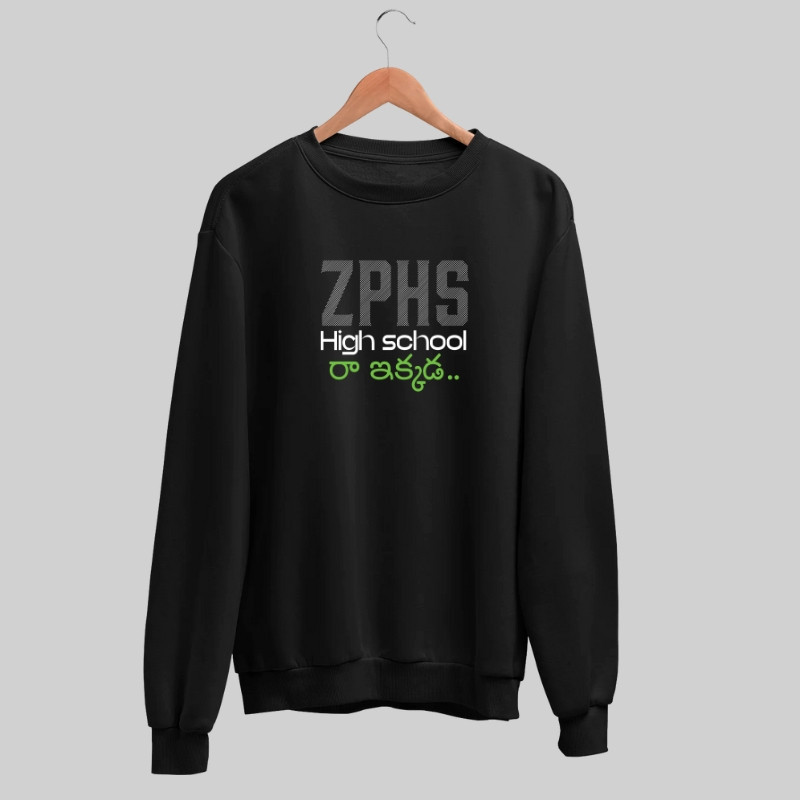 Zphs High School Ra Ikkada Sweatshirt