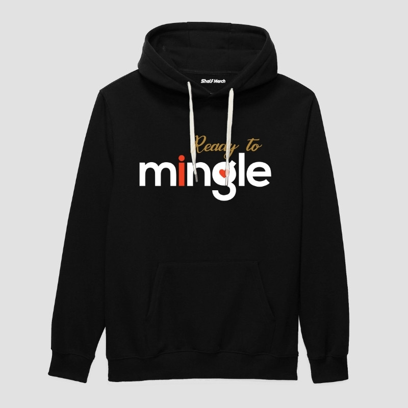 Ready To Mingle Hoodie