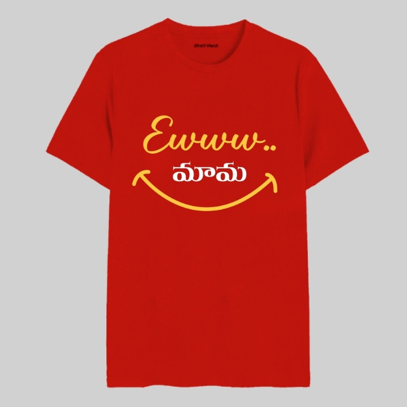 Ewww Mama Round Neck T-Shirt