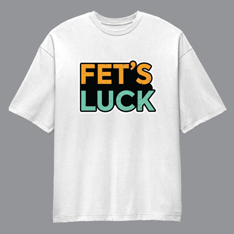 Fet's Luck Oversized T-Shirt