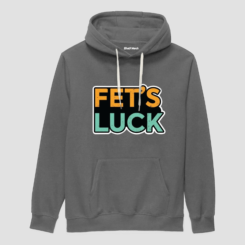 Fet's Luck Hoodie