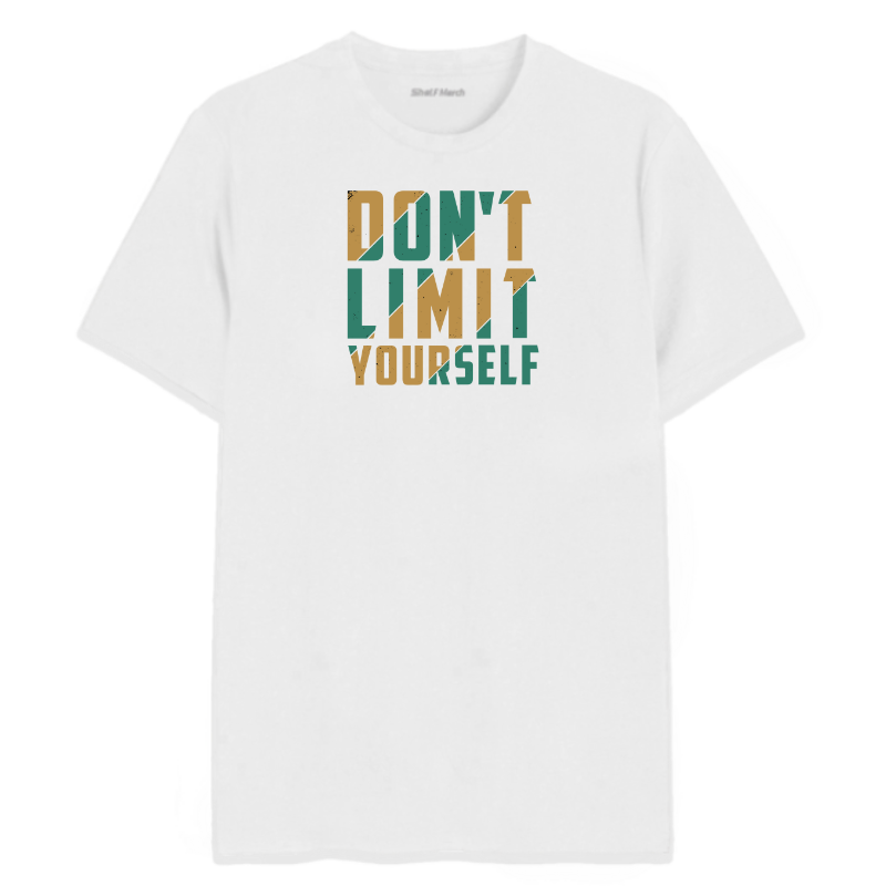 Dont Limit Yourself Round Neck T-Shirt