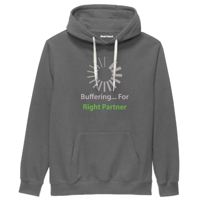 Buffering For Right Partner Sweatshirt